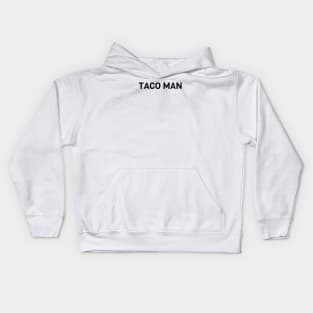 Taco Man Kids Hoodie